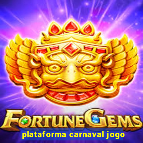 plataforma carnaval jogo